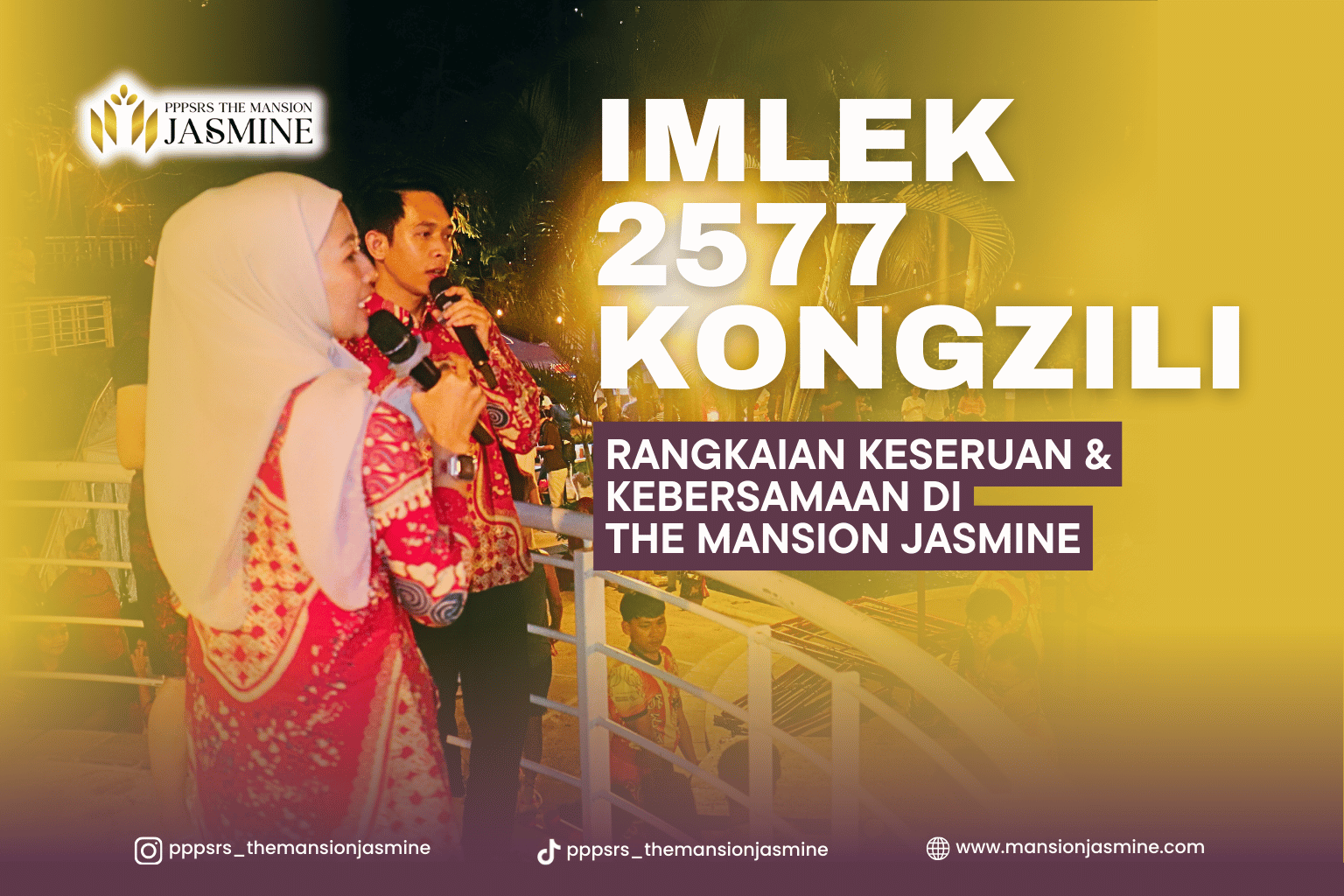Imlek 2577 Kongzili: Rangkaian Keseruan dan Kebersamaan di The Mansion Jasmine